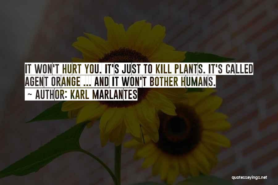 Poisonous Plants Quotes By Karl Marlantes