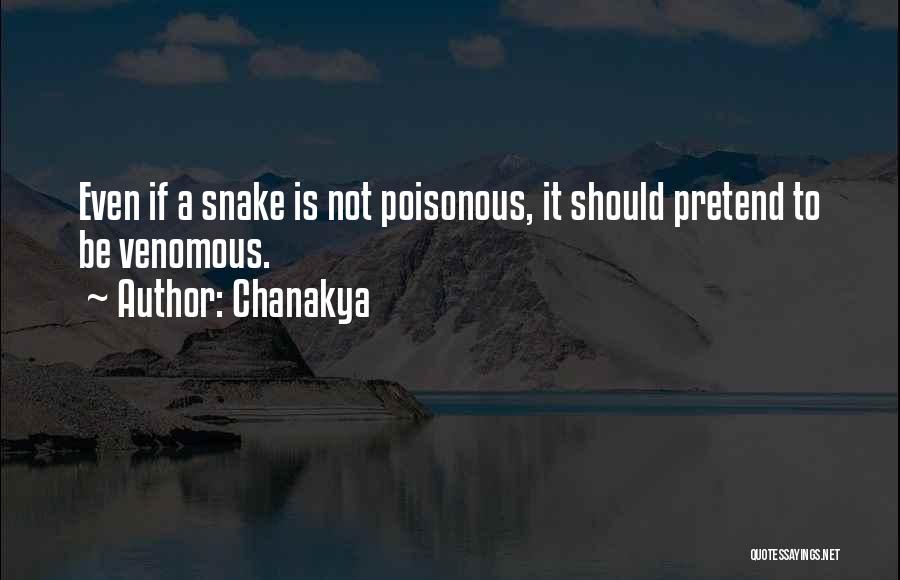 Poisonous Snake Quotes By Chanakya