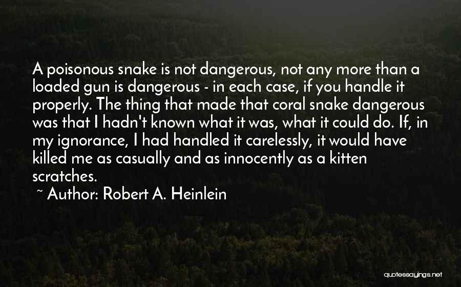 Poisonous Snake Quotes By Robert A. Heinlein