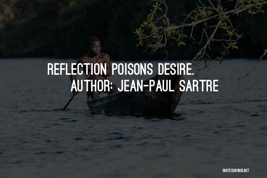 Poisons Quotes By Jean-Paul Sartre