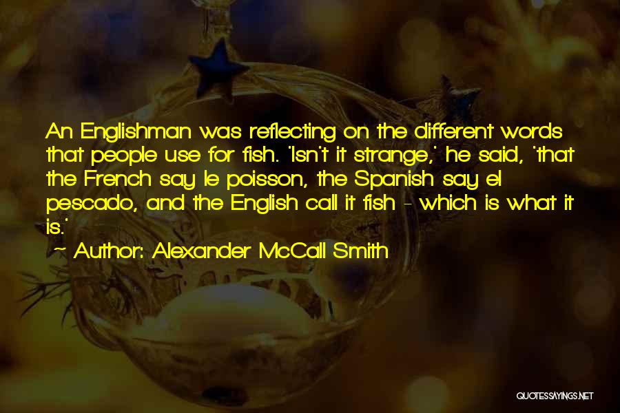 Poisson Quotes By Alexander McCall Smith