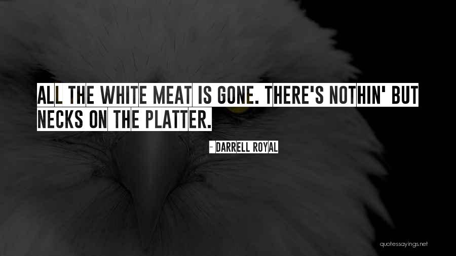 Poitras Industries Quotes By Darrell Royal Poitras Industries Quotes By Darrell Royal