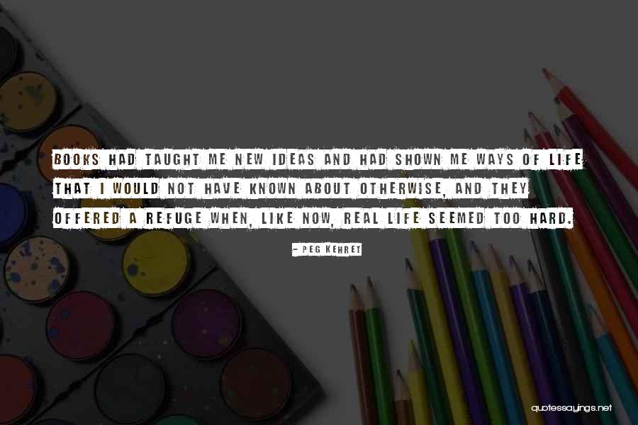 Poitras Industries Quotes By Peg Kehret Poitras Industries Quotes By Peg Kehret