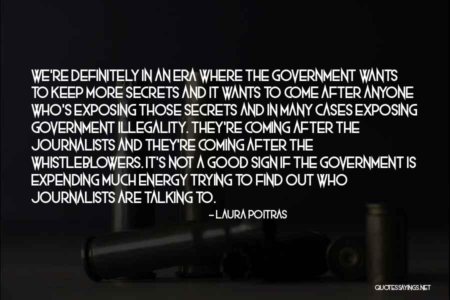 Poitras Quotes By Laura Poitras Poitras Quotes By Laura Poitras