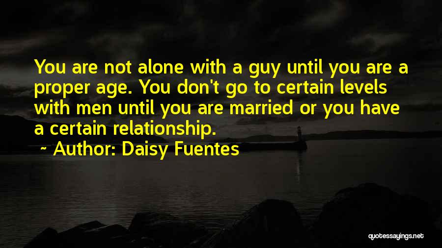 Pojavis Quotes By Daisy Fuentes