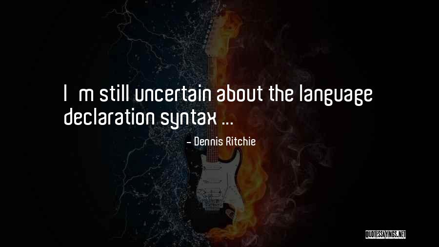 Pojengi Quotes By Dennis Ritchie Pojengi Quotes By Dennis Ritchie