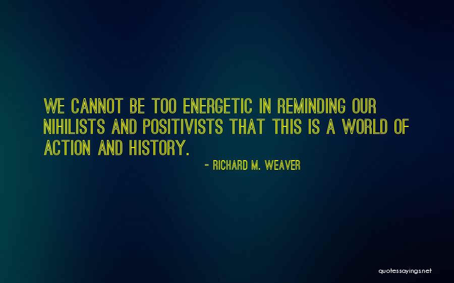 Pokanoket Nation Quotes By Richard M. Weaver Pokanoket Nation Quotes By Richard M. Weaver