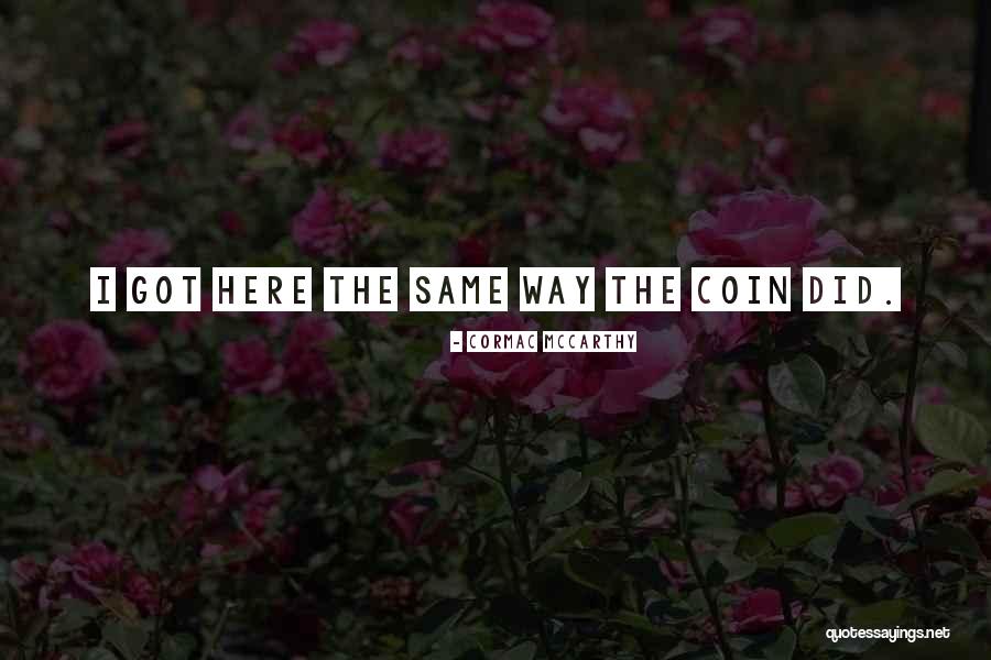 Pokanoket Pronunciation Quotes By Cormac McCarthy Pokanoket Pronunciation Quotes By Cormac McCarthy