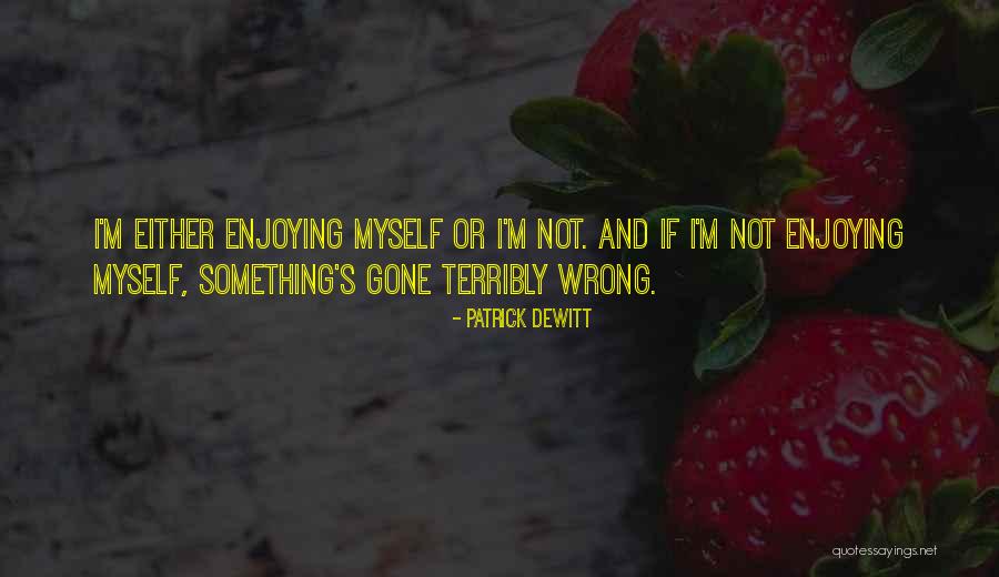 Pokazala Sise Quotes By Patrick DeWitt Pokazala Sise Quotes By Patrick DeWitt