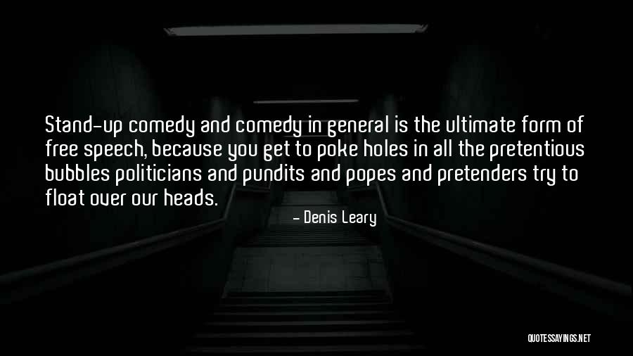 Poke Holes Quotes By Denis Leary Poke Holes Quotes By Denis Leary