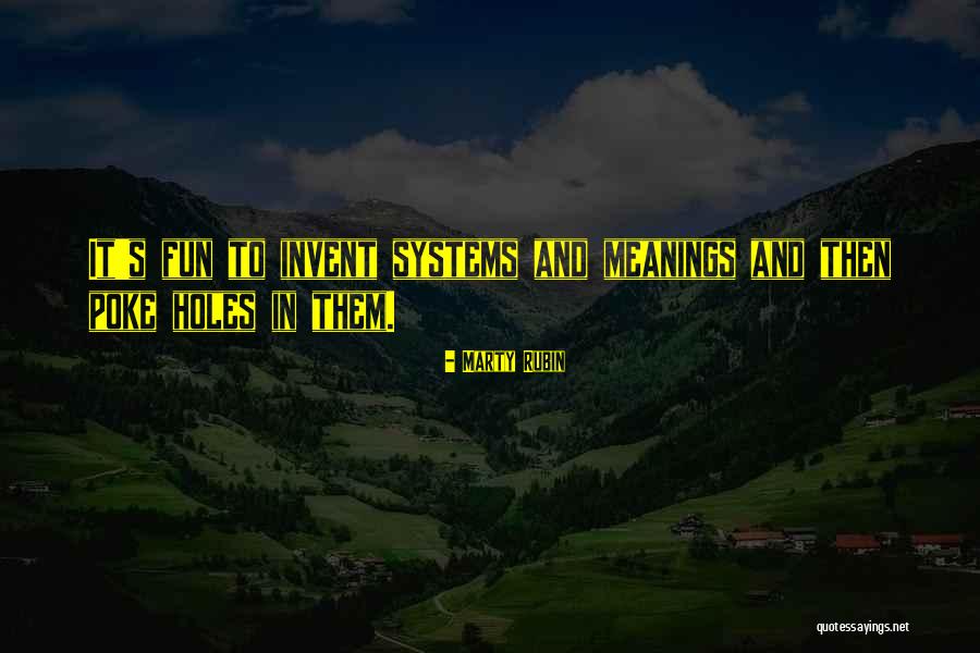 Poke Holes Quotes By Marty Rubin Poke Holes Quotes By Marty Rubin