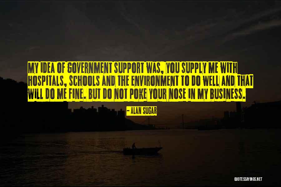 Poke Me Quotes By Alan Sugar Poke Me Quotes By Alan Sugar