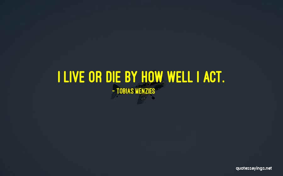 Pokehole Quotes By Tobias Menzies Pokehole Quotes By Tobias Menzies
