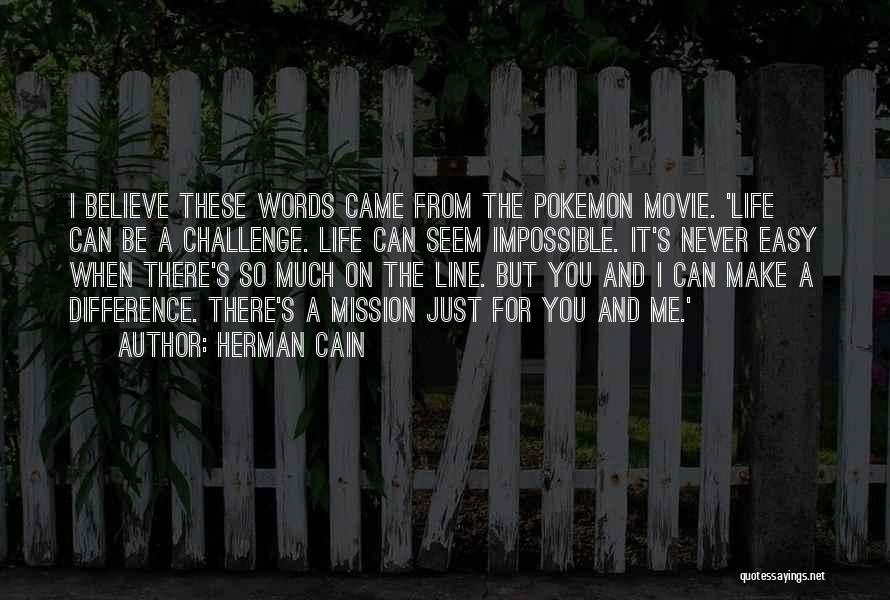 Pokemon X And Y Quotes By Herman Cain