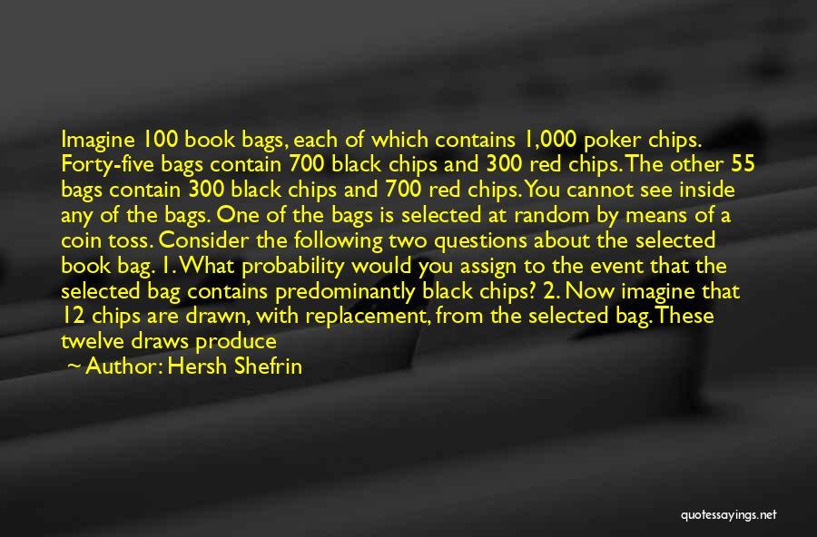 Poker Chips Quotes By Hersh Shefrin