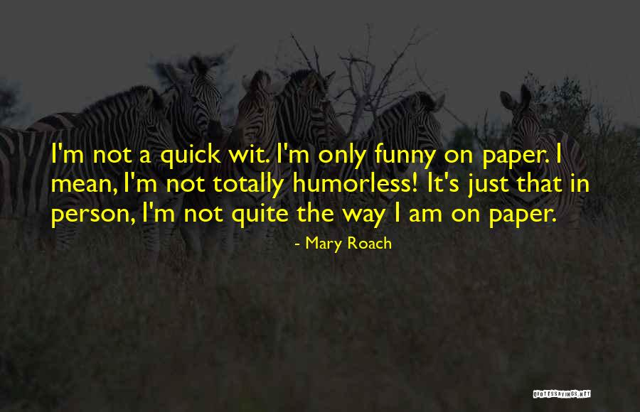 Poker Greats Quotes By Mary Roach Poker Greats Quotes By Mary Roach