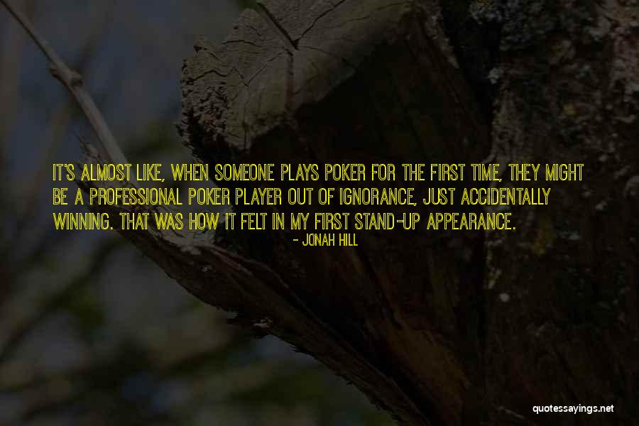Poker Player Quotes By Jonah Hill Poker Player Quotes By Jonah Hill