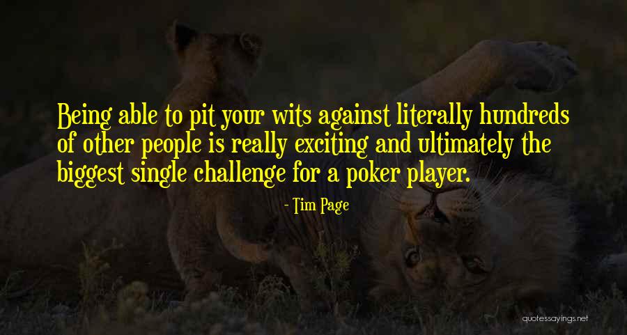 Poker Player Quotes By Tim Page Poker Player Quotes By Tim Page