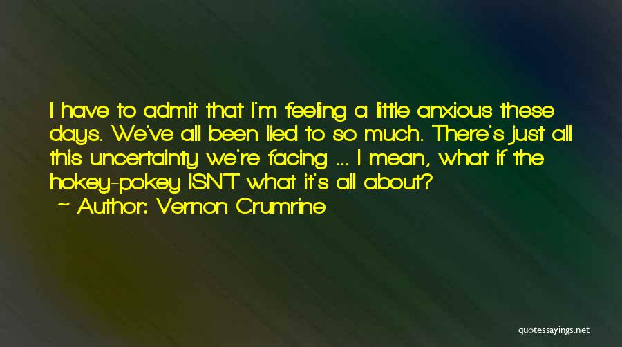 Pokey Quotes By Vernon Crumrine