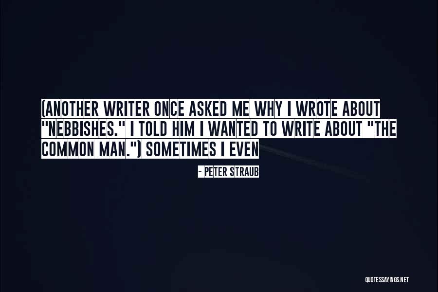 Pokrass Quotes By Peter Straub