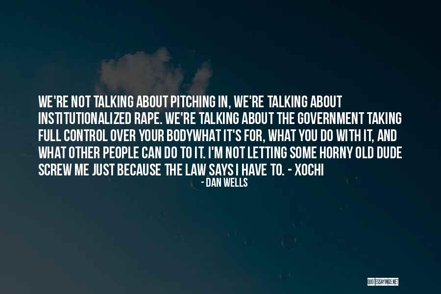Pokreni Karijeru Quotes By Dan Wells