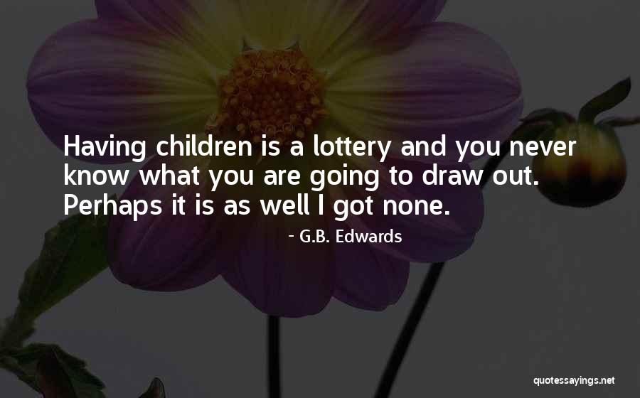 Pokvaren Quotes By G.B. Edwards Pokvaren Quotes By G.B. Edwards