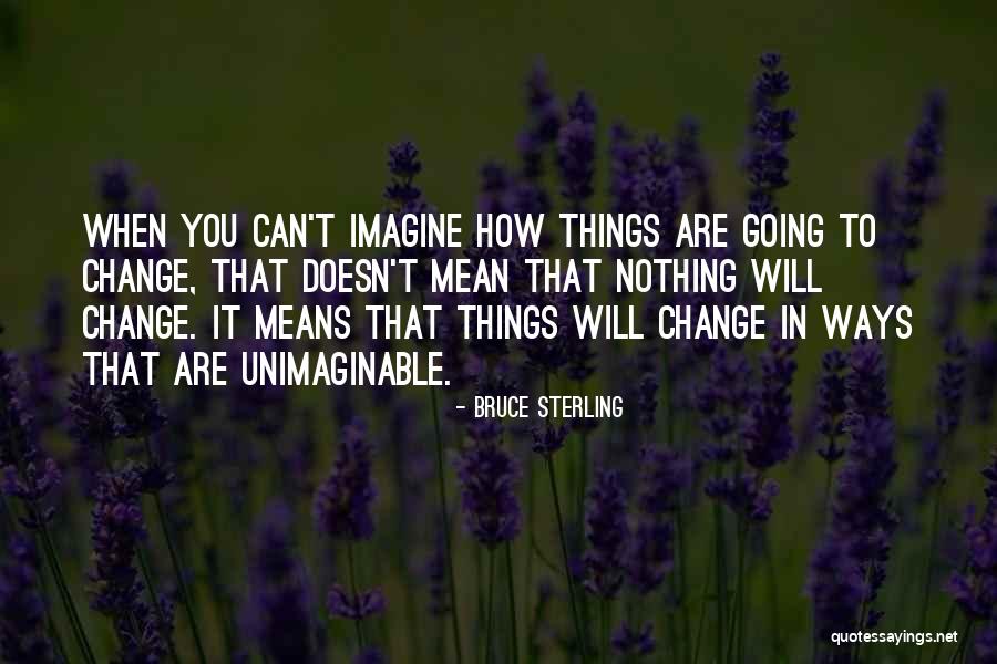 Pol Meros Naturales Quotes By Bruce Sterling Pol Meros Naturales Quotes By Bruce Sterling
