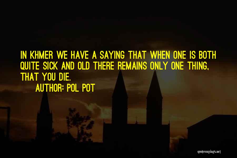 Pol Pot Quotes 633474