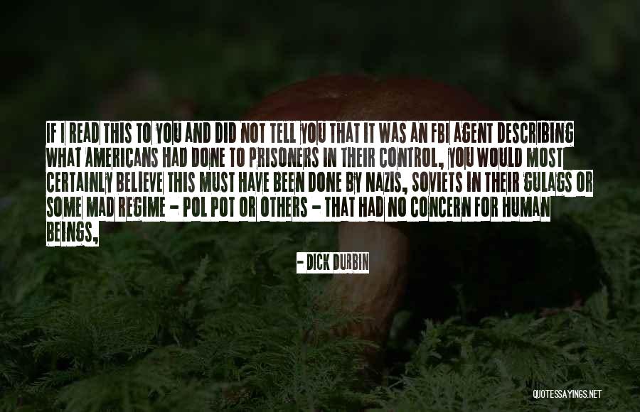Pol Pot's Quotes By Dick Durbin Pol Pot's Quotes By Dick Durbin