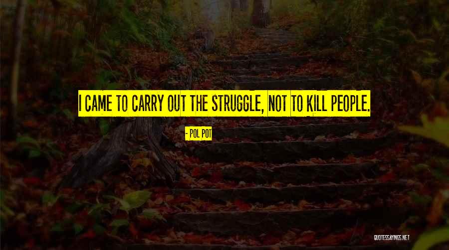 Pol Pot's Quotes By Pol Pot Pol Pot's Quotes By Pol Pot