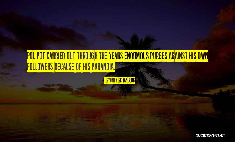 Pol Pot's Quotes By Sydney Schanberg Pol Pot's Quotes By Sydney Schanberg