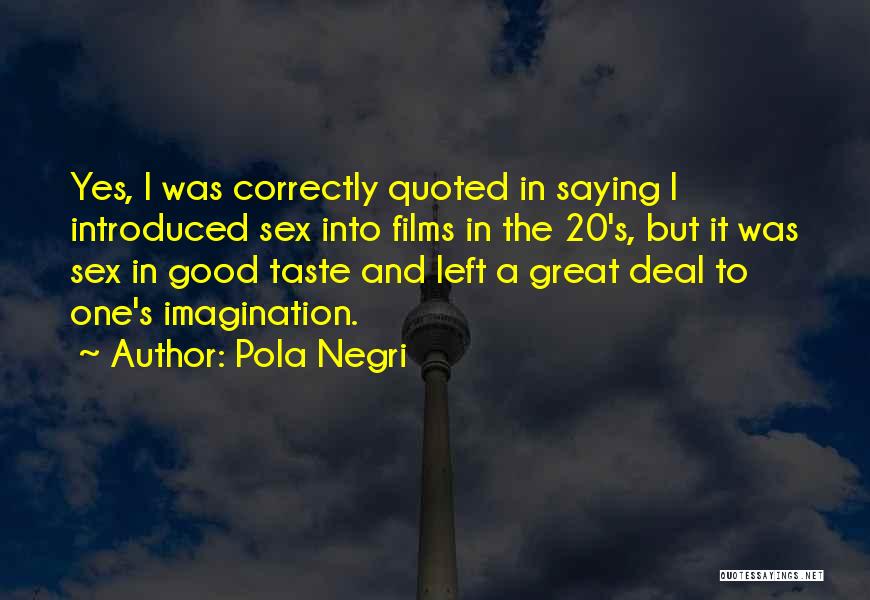 Pola Negri Quotes 295248