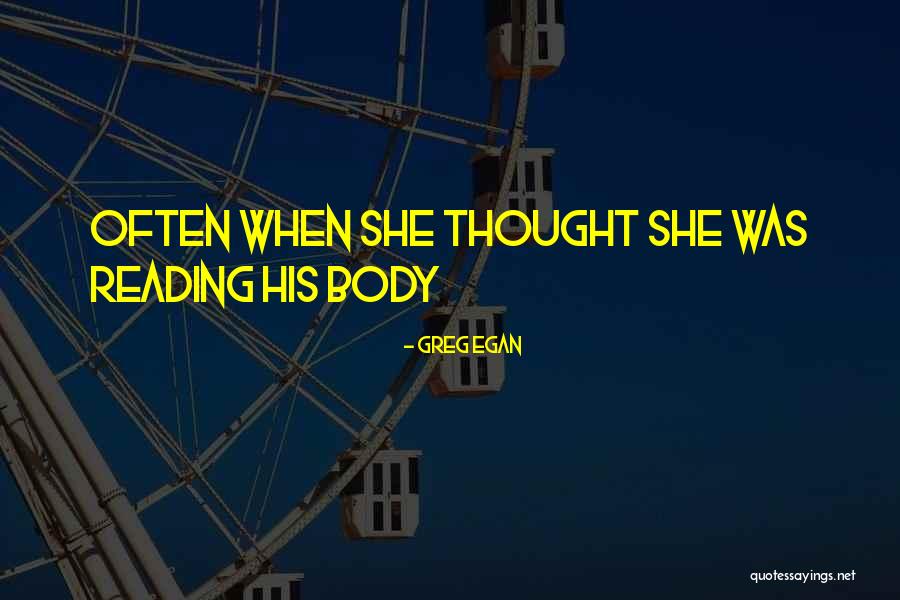 Polacas Lindas Quotes By Greg Egan Polacas Lindas Quotes By Greg Egan
