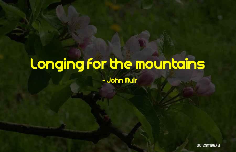 Polagano Skidanje Quotes By John Muir