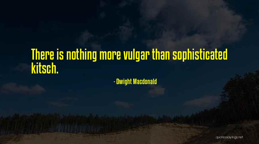 Polaha Christopher Quotes By Dwight Macdonald