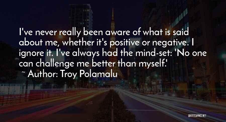 Polamalu Quotes By Troy Polamalu