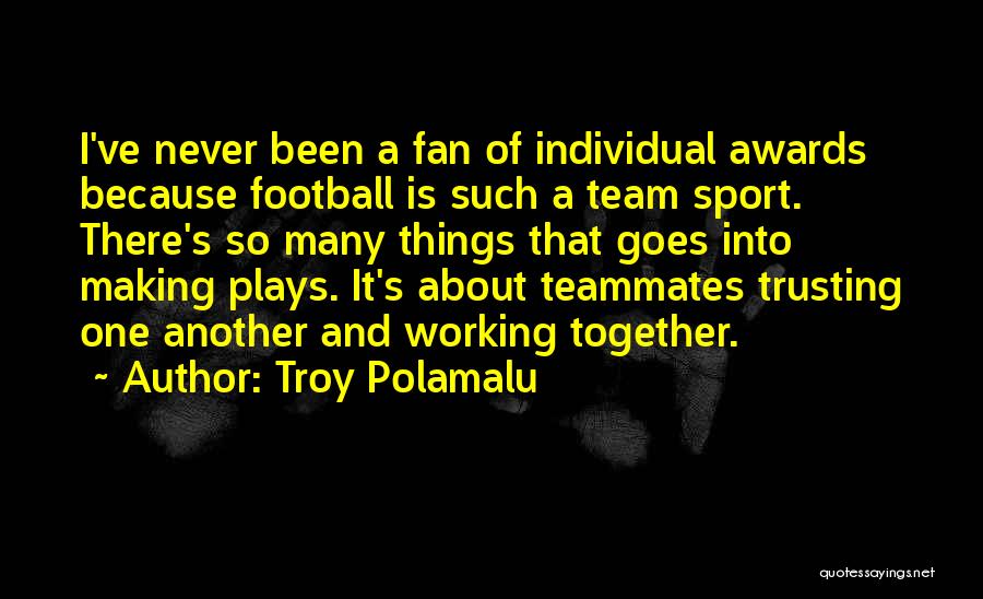 Polamalu Quotes By Troy Polamalu