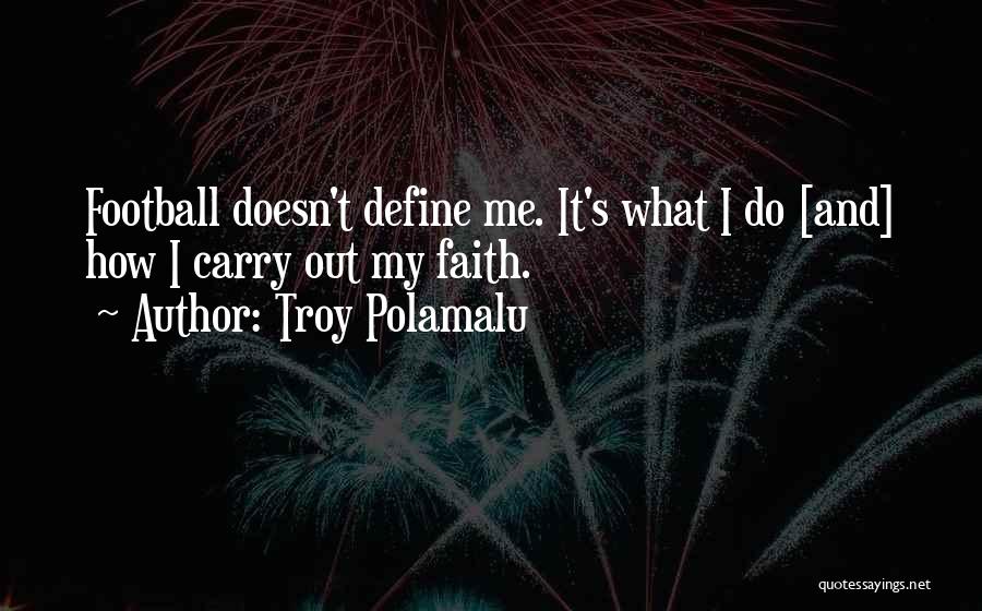 Polamalu Quotes By Troy Polamalu