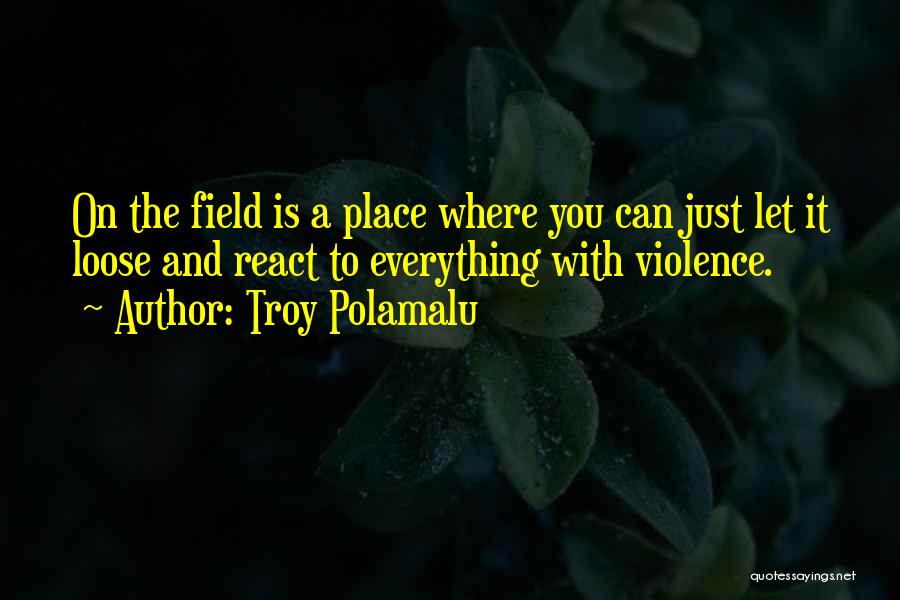 Polamalu Quotes By Troy Polamalu