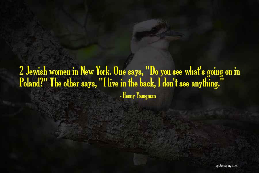 Poland Funny Quotes By Henny Youngman Poland Funny Quotes By Henny Youngman