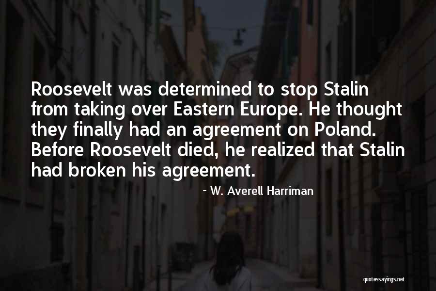 Poland Quotes By W. Averell Harriman Poland Quotes By W. Averell Harriman