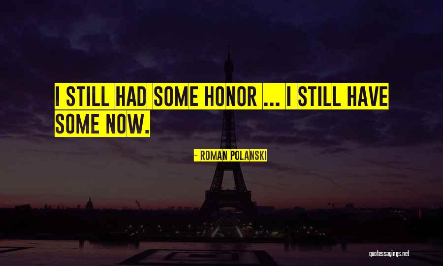 Polanski Roman Quotes By Roman Polanski Polanski Roman Quotes By Roman Polanski