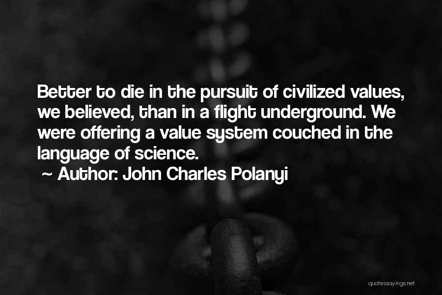 Polanyi Quotes By John Charles Polanyi