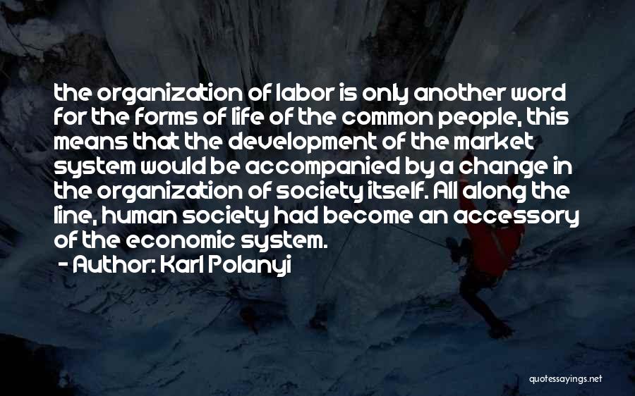 Polanyi Quotes By Karl Polanyi