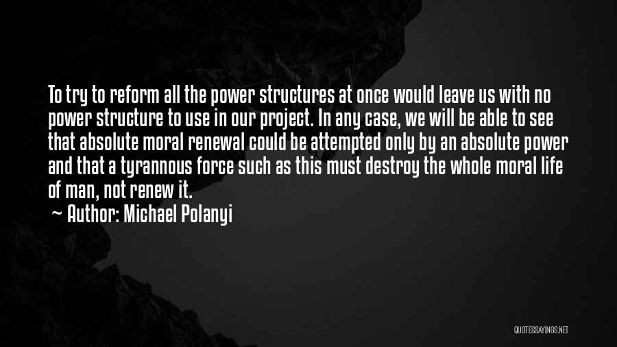 Polanyi Quotes By Michael Polanyi