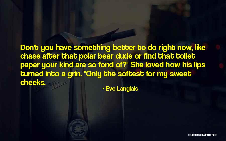 Polar Bear Quotes By Eve Langlais Polar Bear Quotes By Eve Langlais