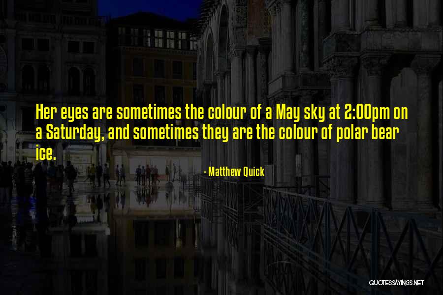 Polar Bear Quotes By Matthew Quick Polar Bear Quotes By Matthew Quick