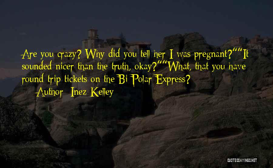 Polar Express Quotes By Inez Kelley