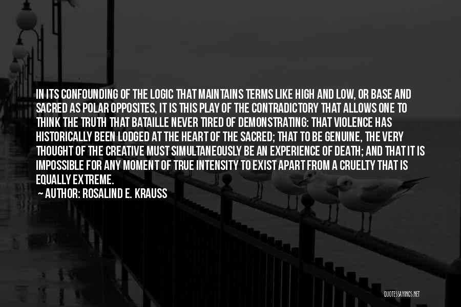 Polar Opposites Quotes By Rosalind E. Krauss