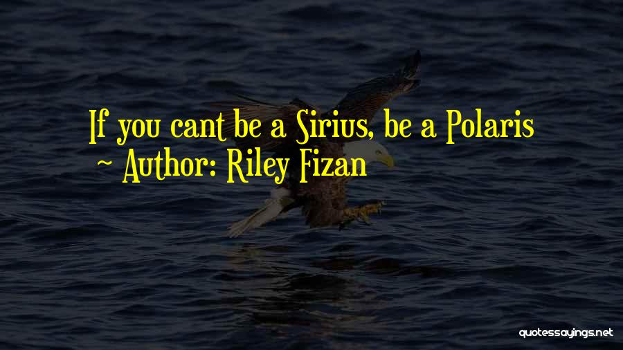 Polaris Quotes By Riley Fizan